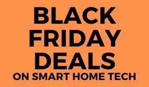 Read more about the article 17 Best Black Friday Smart Home Deals 2021